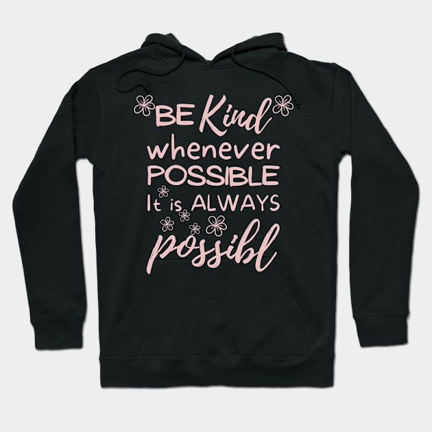 Be kind, positive vibes Hoodie by Dancespread